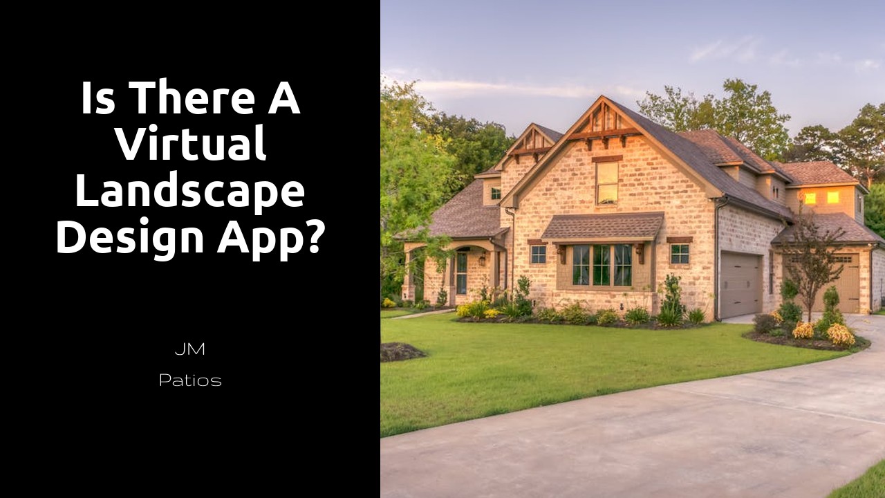 Is there a virtual landscape design app?